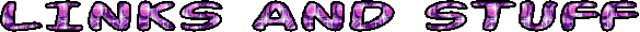 sparkly, animated, purple and pink text that says "links and stuff"